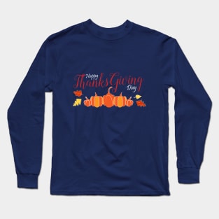 Happy Thanksgiving day Long Sleeve T-Shirt